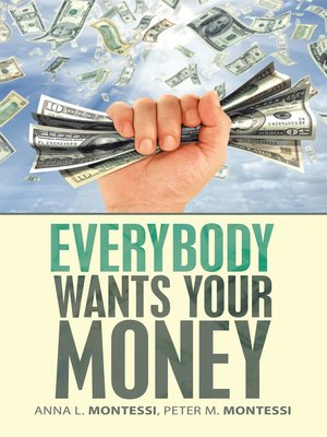cover image of Everybody Wants Your Money